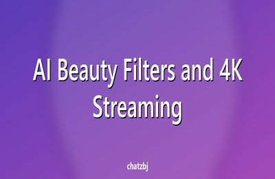 AI Beauty Filters and 4K Streaming Are Here